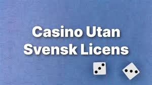 Skattefria Casino Utan Svensk Licens – En Guide för Spelare -187316123
