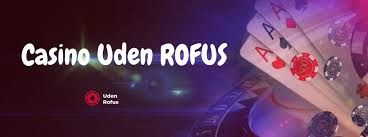 De Bedste Casinoer Uden Rofus En Ultimativ Guide