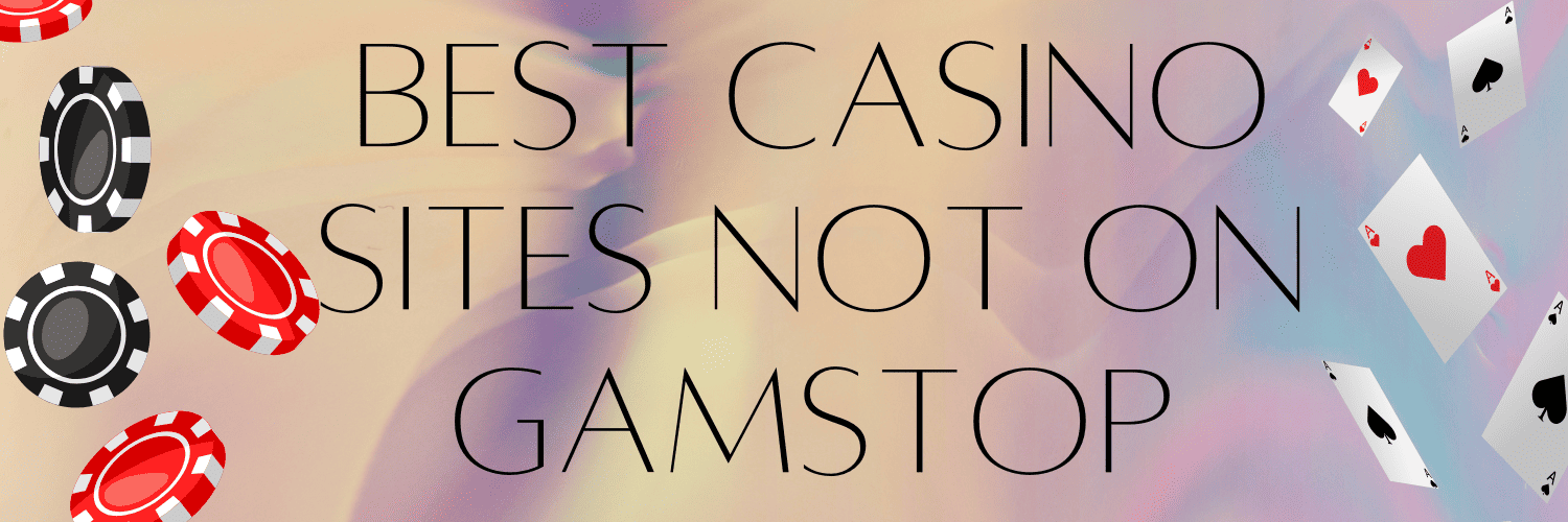 Top UK Casino Sites Not on GamStop Your Ultimate Guide